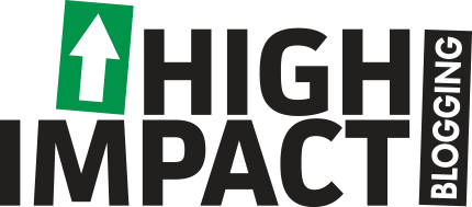 High Impact Blogging